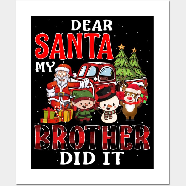 Dear Santa My Brother Did It Funny Wall Art by intelus